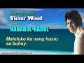 HAHABOL HABOL - Victor Wood (with Lyrics)