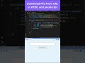 Download file from his url using html js