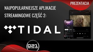 Przegląd aplikacji streamingowych | Tidal | Q21