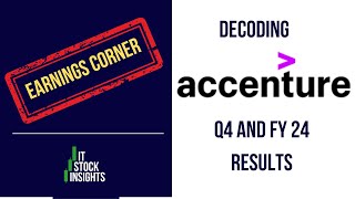 Earnings Corner Decoding Accenture Q4 FY 24 and FY 24 results