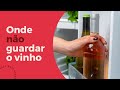 COMO ARMAZENAR VINHO - DICAS DE COMO GUARDAR VINHO EM CASA | EVINO