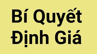 BÍ QUYẾT ĐỊNH GIÁ - Kinh nghiệm định giá cổ phiếu đầu tư