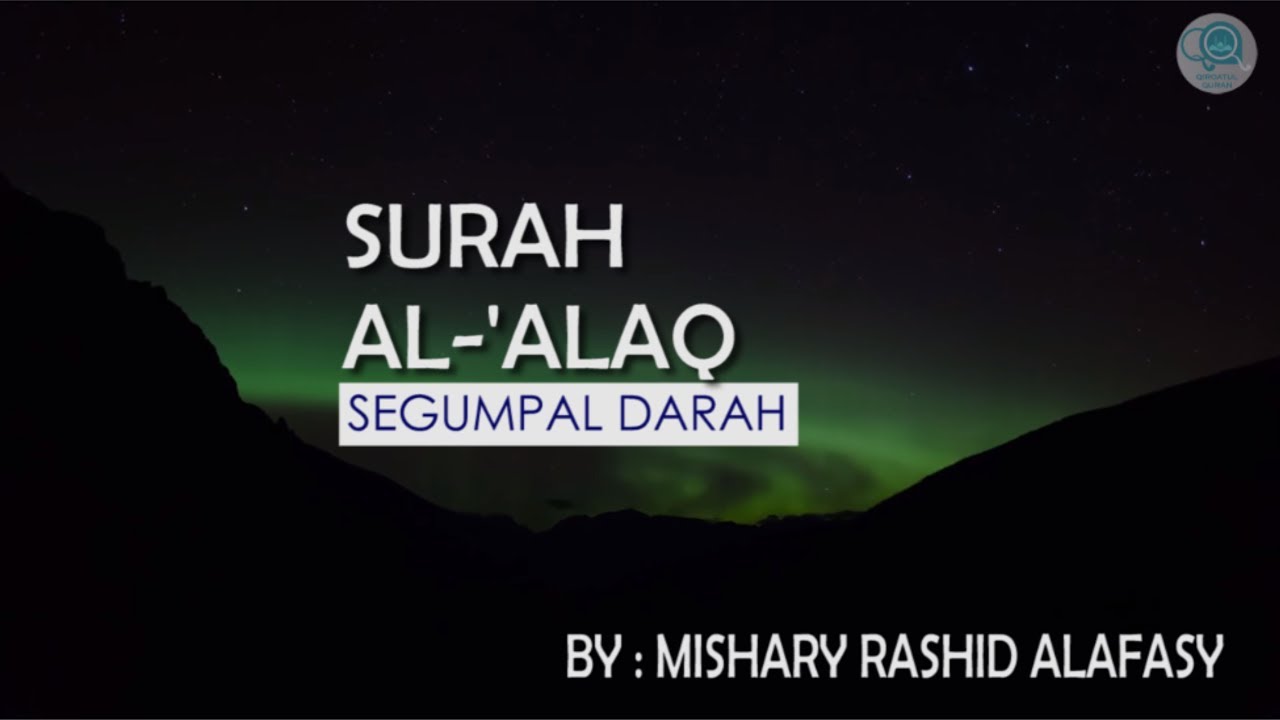 Arti Surah Al Alaq Ayat 1 19 – Meteor