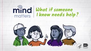 Mind Matters: What if someone I know needs help?