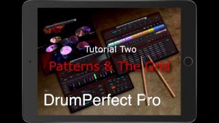 Drumperfect Pro Tutorial #2: Patterns and The Grid