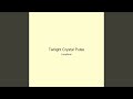 Twilight Crystal Pulse
