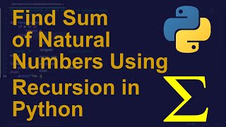 Find Sum of Natural Numbers Using Recursion in Python | Python Examples | Python Coding Tutorial