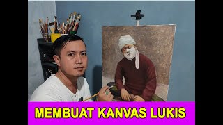 CARA MEMBUAT KANVAS LUKIS BERKUALITAS