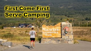 How to secure First Come First Serve campsites at Glacier National Park!