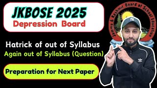 JKBOSE Depression Board - Again out of Syllabus   (English Paper 10th) - Now preparation for Next