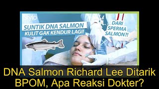 DNA Salmon Richard Lee Ditarik BPOM, Apa Reaksi Dokter?