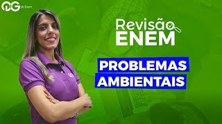 Biologia - Problemas Ambientais | Revisão ENEM - Profª Aline Bastos