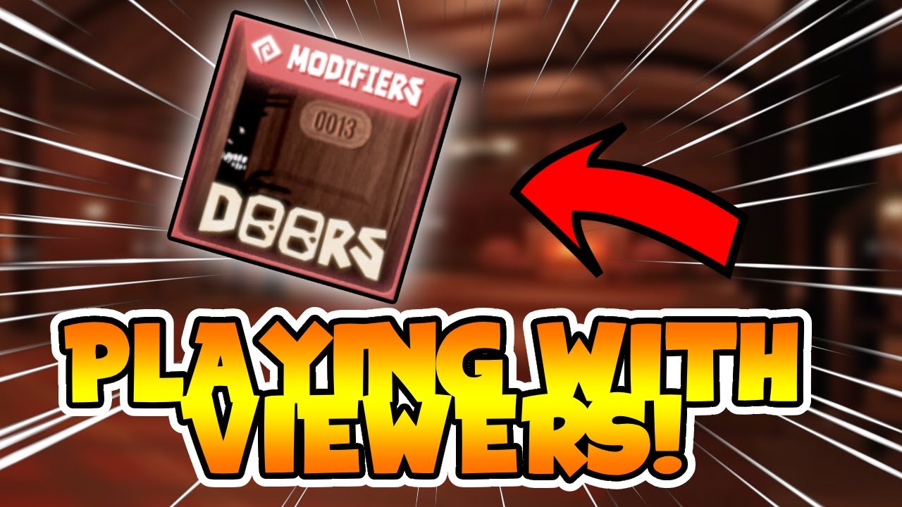 Playing Roblox Doors MODIFIERS UPDATE With Viewers! LIVE🔴 - YouTube