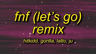 Hitkidd & Glorilla - F.N.F (Let's Go) Remix (Lyrics) ft. Latto JT | i'm free hold up stop the beat