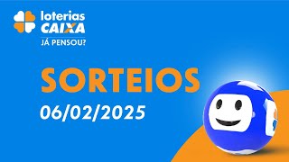 Loterias CAIXA: Mega-Sena, Quina, Dia de Sorte e mais 06/02/2025