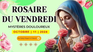 ROSAIRE DE GUÉRISON:MYSTÈRES DOULOUREUX, ROSAIRE DU VENDREDI🌹11 OCTOBRE 2024🙏🏻 PRIÈRE POUR RENOUVEAU