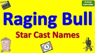 Raging Bull Star Cast, Actor, Actress and Director Name