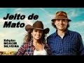 JEITO DE MATO (letra e vídeo) com PAULA FERNANDES e ALMIR SATER (vídeo) MOACIR SILVEIRA