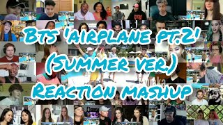 BTS 'Airplane pt.2' (Summer Ver.) || Reaction Mashup