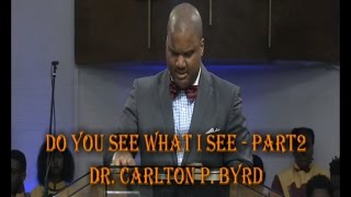 DR. CARLTON P. BYRD - DO YOU SEE WHAT I SEE - PART 2