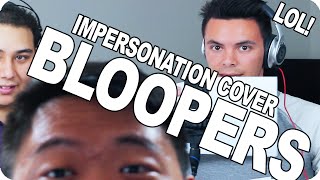 IMPERSONATION COVER BLOOPERS