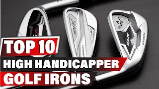 Best Golf Irons for High Handicapper In 2023 - Top 10 New Golf Irons for High Handicapper Review