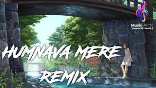 HUMNAVA MERE | REMIX SONG| BY= MUSIC ADDA