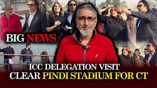 ICC Delegation Visit|Clear Pindi Stadium For CT | Big News For Pakistan | Abbas Shabbir