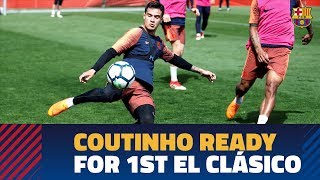 INSIDE TRAINING | Coutinho prepares his first El Clásico