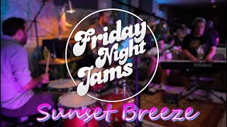 Friday Night Jams (ft. Brizzleman) - Sunset Breeze  - (Episode10)