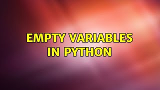 Ubuntu: Empty variables in python