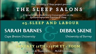 Sleep Salon 5: Sleep and Labour, with Sarah Barnes and Debra Skene