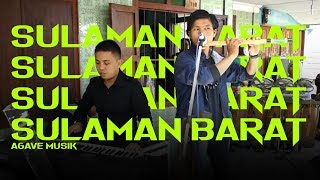 AGAVE MUSIK -  SULAMAN BARAT | UNING UNINGAN #27