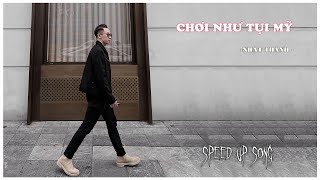 Andree Right Hand - Chơi Như Tụi Mỹ (Speed Up) - Nhật Thành