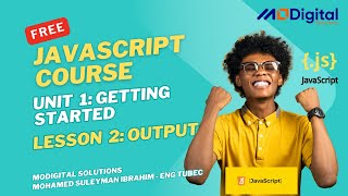 Lesson 2: Output | Unit 1 Getting Started | Complete JavaScript Course Af-Soomaali