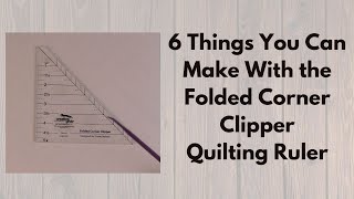 6 Things You Can Do With The Folded Corner Clipper | Quilting Ruler | Creative Grids | Flying Geese