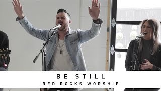 RED ROCKS WORSHIP - Be Still: Song Session