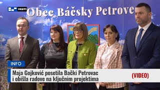 Maja Gojković posetila Bački Petrovac i obišla radove na ključnim projektima