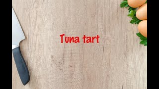 How to cook - Tuna tart