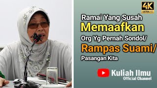 Ramai Yang Susah Memaafkan Orang Yang Pernah Sondol/Rampas Suami/Pasangan Kita | Ustazah Robiah