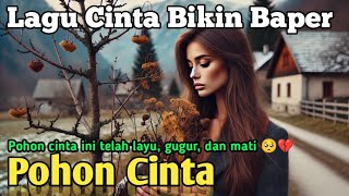 💔🥺 LAGU SEDIH GALAU BANGETT!! - POHON CINTA