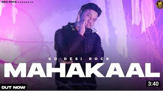 Mahakaal Full Video |  KD Desi Rock |  New Haryanvi Songs Haryanavi 2022 |  HHH - Hip Hop Haryayanvi