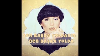 Bülent Ersoy sen başka yoldasin ben başka yolda