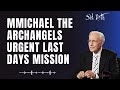 Last Days Prophecy-Michael the Archangels Urgent Last Days Mission-Sid Roth2024