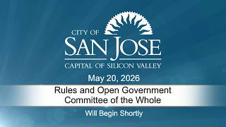 MAY 20, 2026 | Rules & Open Government/Committee of the Whole