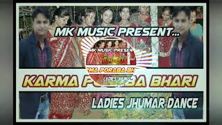 Karma poraba bhari//ledies jhumar dance mix// mix by dj Manoj matio Giridih