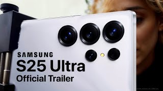 Introducing Galaxy S25 Ultra Trailer Official - Samsung