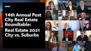 14th Annual Post City Real Estate Roundtable: Real Estate 2021 City vs. Suburbs