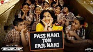 Shakuntala devi song | Pass nahi toh fail nahi song | Vidya Balan