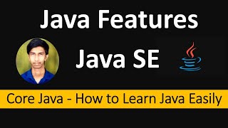 Java - Features | Buzzwords | Platform Independent | Portable | Robust | Secured | Multi Threaded